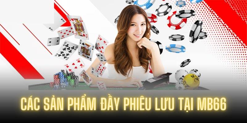 Các sản phẩm đầy phiêu lưu tại MB66