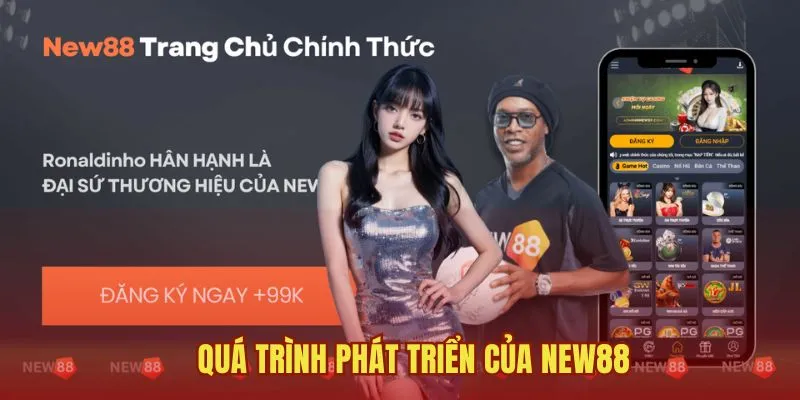 Quá trình phát triển của NEW88
