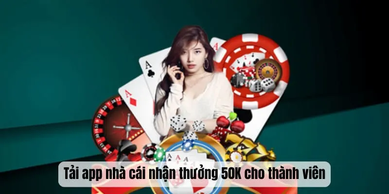 Tải app nhà cái nhận thưởng hấp dẫn
