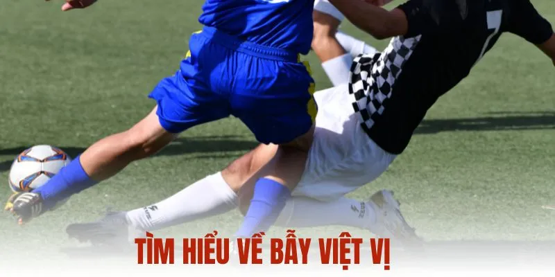 Tìm hiểu về bẫy việt vị